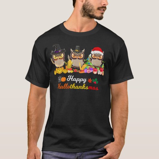 Halloween Thanksgiving Christmas Hallothanksmas Ow Tシャツ (正面)