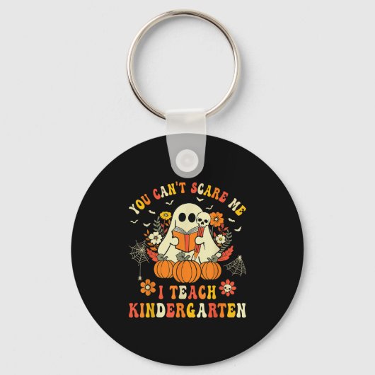 Halloween You Can't E Me I Teach Kindergarten Teac キーホルダー (正面)