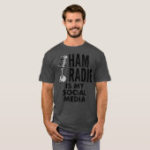 Ham Radioは私のソーシャルメディア Tシャツ (正面フル)