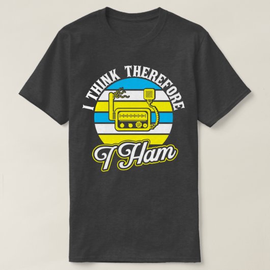 Ham Radio Iしたがっ考えてI Ham Tシャツ (デザイン正面)