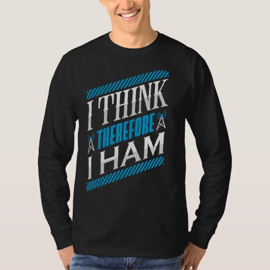 Ham Radio I 考え Therforce I Ham Radio Operator Tシャツ (正面)
