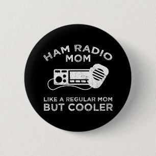 Ham Radio Mom – 普通の母親のように 缶バッジ