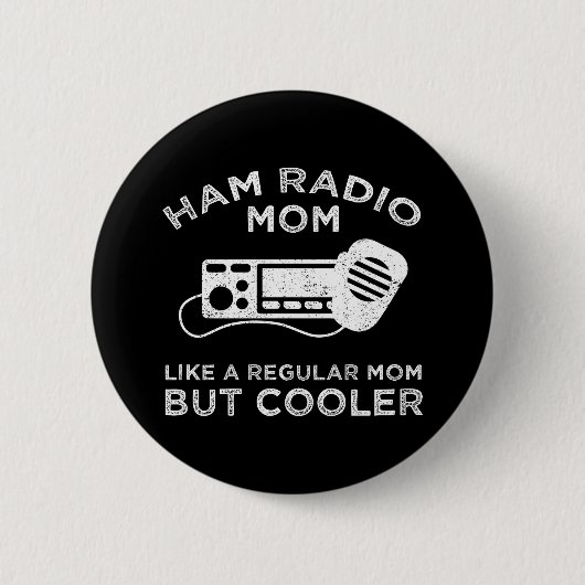Ham Radio Mom – 普通の母親のように 缶バッジ (正面)