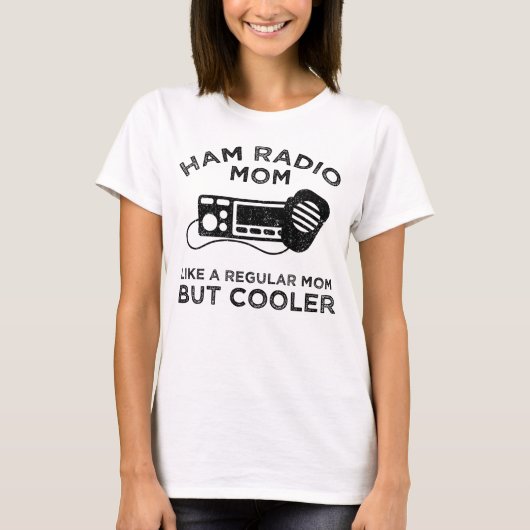 Ham Radio Mom – 普通の母親のように Tシャツ (正面)