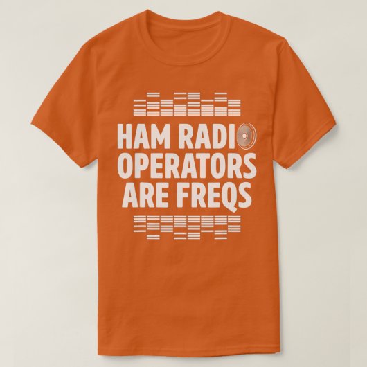 Ham Radio Operator Freqsアマチュアラジオ自家醸造 Tシャツ (デザイン正面)