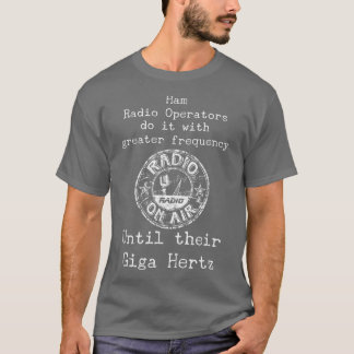 Ham Radio Operators Frequency Giga Hertz T Retro T Tシャツ