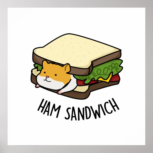 Ham Sandwich Funny Hamster Pun ポスター (正面)