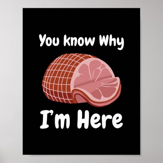 Ham You Know Why I'm Here Thanksgiving Pork  ポスター (正面)