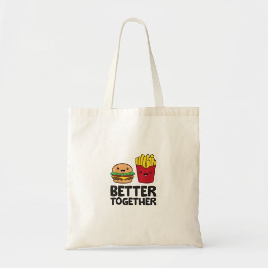 Hamburger and French Fries Love Fast Food Better T トートバッグ (正面)