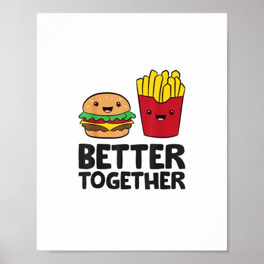 Hamburger and French Fries Love Fast Food Better T ポスター (正面)