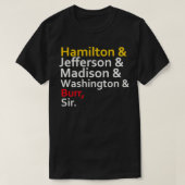 Hamilton Jefferson Madison Washington Burr Tシャツ (デザイン正面)
