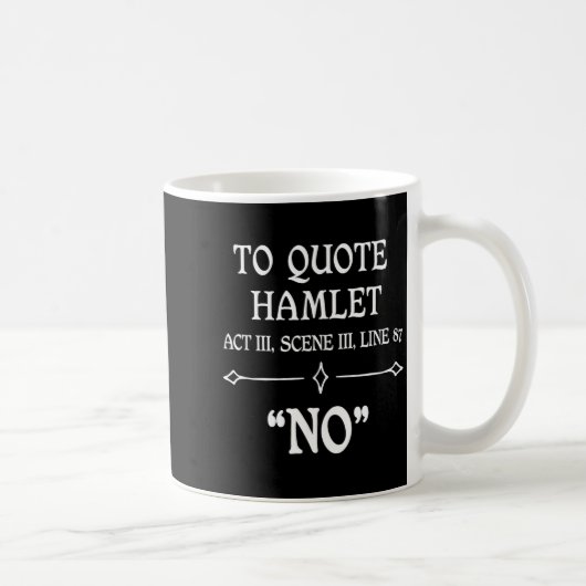 Hamlet Quote Sarcastic Funny Gift Actors Theatre  コーヒーマグカップ (右)