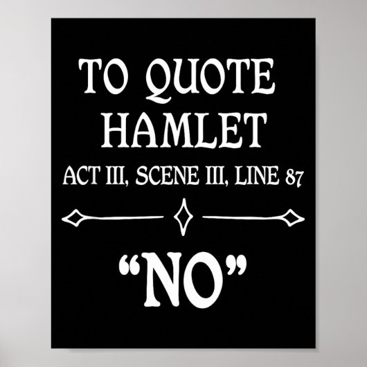 Hamlet Quote Sarcastic Funny Gift Actors Theatre  ポスター (正面)