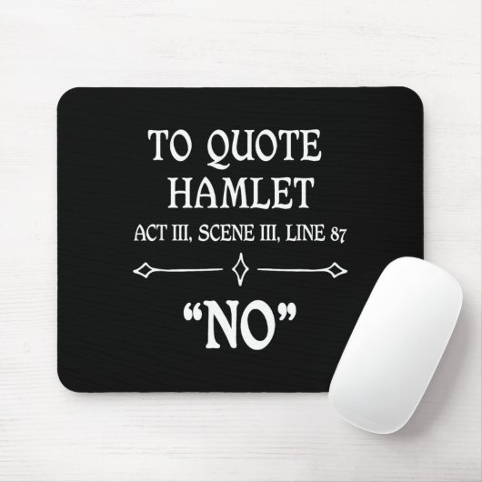 Hamlet Quote Sarcastic Funny Gift Actors Theatre  マウスパッド (マウス)