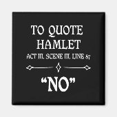 Hamlet Quote Sarcastic Funny Gift Actors Theatre  マグネット (正面)