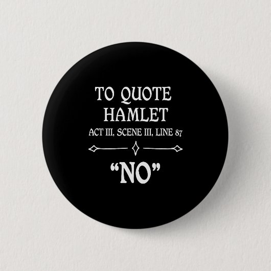 Hamlet Quote Sarcastic Funny Gift Actors Theatre  缶バッジ (正面)