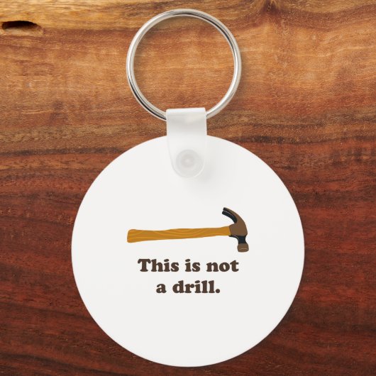 Hammer This Is Not A Drill キーホルダー (正面)