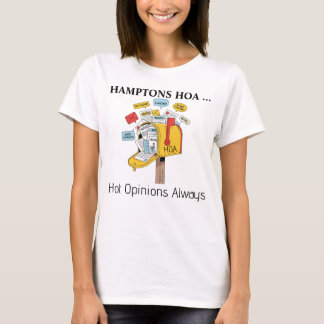 Hamptons HOA: Hot Opinions Always Tee Shirt Tシャツ