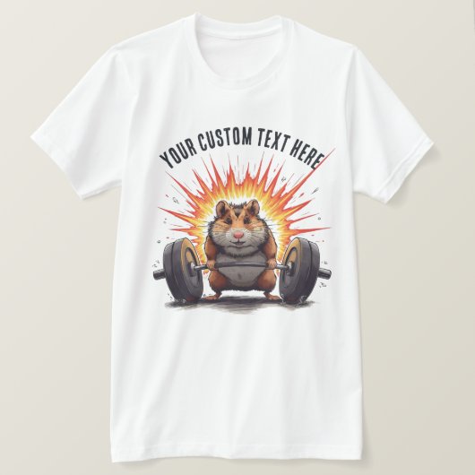 Hamster Lifting Custom Text for Workout Tシャツ (デザイン正面)