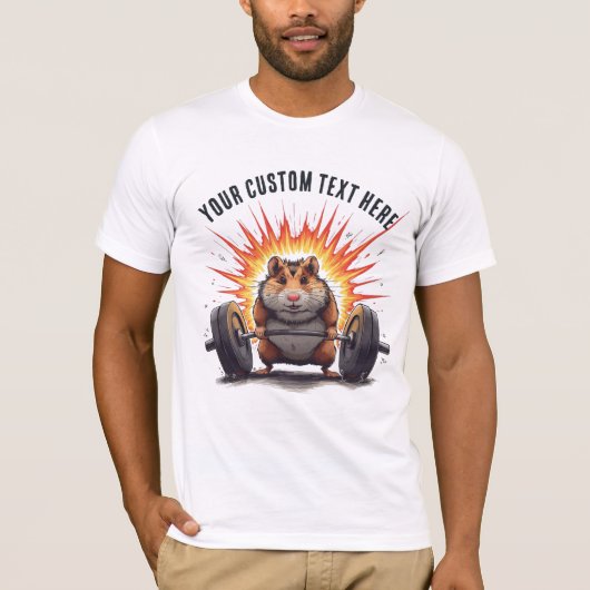 Hamster Lifting Custom Text for Workout Tシャツ (正面)
