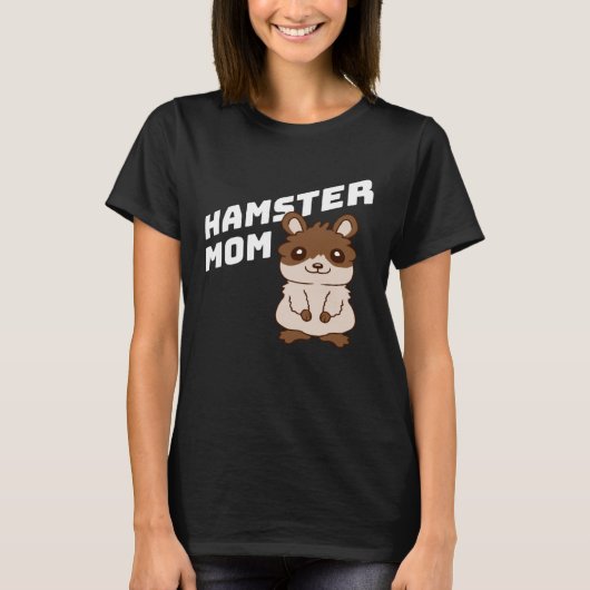 Hamster Mom Cute Little Pet Owner Girl Mother Momm Tシャツ (正面)