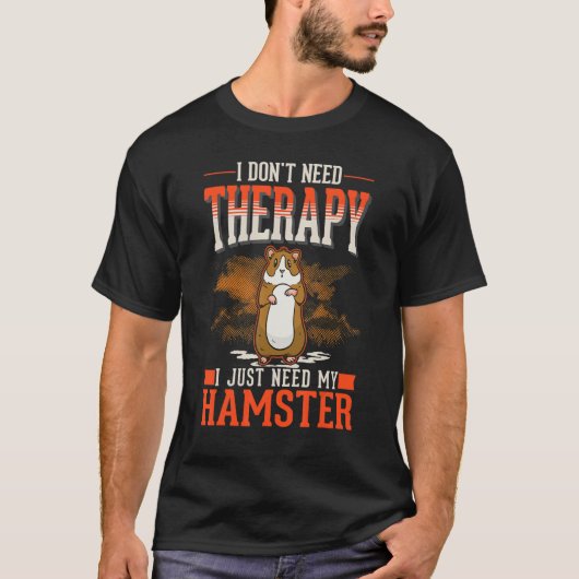 Hamster Therapy Hamster Wheel Golden Hamster Tシャツ (正面)