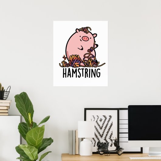 Hamstring Funny Pig Pun ポスター (ホームオフィス)