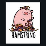 Hamstring Funny Pig Pun ポスター<br><div class="desc">Hamstring Funny Pig Pun features a cute pig sitting in a mess of string. Perfect pun gift for family and friends who love cute pig puns.</div>