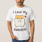 Hamube I Love My Hamster Cute Hammy  Tシャツ (正面)