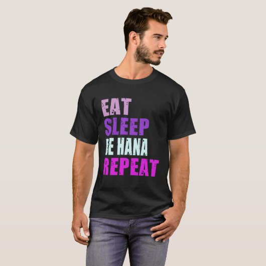 Hana Eat Sleep Be Repeat Hana Tシャツ (正面フル)
