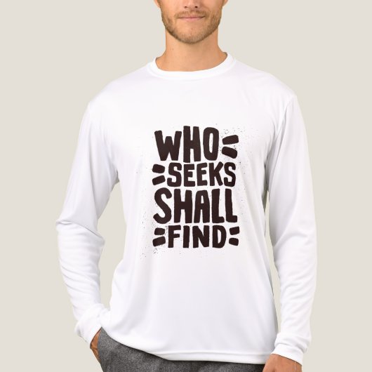 Hand Drawn Words phrase Who Seeks Shall Find トライブレンドＴシャツ (正面)