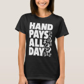 HAND PAYS ALL DAY   gambling slot machine winner k Tシャツ (正面)