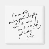 Hand-Scripted Never Stop Sailing Spiritual BW マグネット (正面)