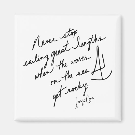 Hand-Scripted Never Stop Sailing Spiritual BW マグネット (正面)
