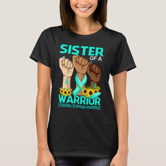 Hand Sister Of A Warrior Ectodermal Dysphasia Awar Tシャツ (正面)
