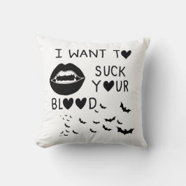 Hand written 'I Want to suck Your blood' クッション