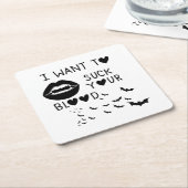 Hand written 'I Want to suck Your blood' スクエアペーパーコースター (アングル)