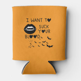 Hand written 'I Want to suck Your blood' 缶クーラー