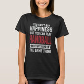 Handball Is Happiness Sarcastic Player Coach Dad Tシャツ (正面)