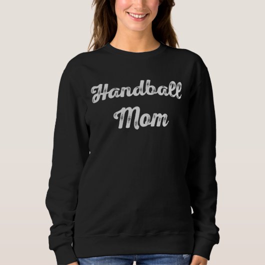 Handball Mom  Handball   Mom Mother s Day スウェットシャツ (正面)