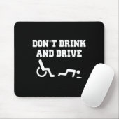 Handicap With Wheelchair Joke Dont Drink And Driv  マウスパッド (マウス)