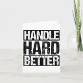 Handle Hard Better Motivational Sitivity Message  カード (正面)