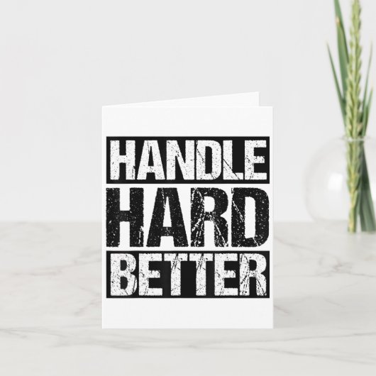 Handle Hard Better Motivational Sitivity Message  カード (正面)