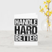Handle Hard Better Motivational Sitivity Message  カード (黄色い花)