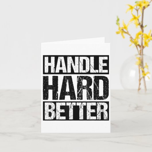Handle Hard Better Motivational Sitivity Message  カード (黄色い花)