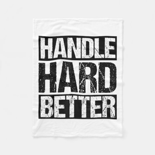 Handle Hard Better Motivational Sitivity Message  フリースブランケット (正面)