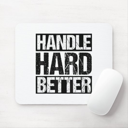 Handle Hard Better Motivational Sitivity Message  マウスパッド (マウス)