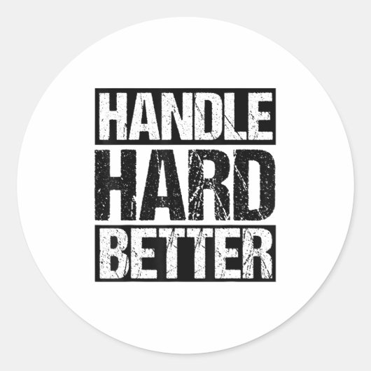 Handle Hard Better Motivational Sitivity Message  ラウンドシール (正面)