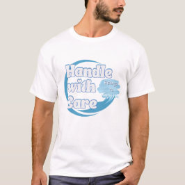 Handle With Care – Belongs to 'Name' Personalized Tシャツ