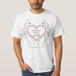 Handle With Love T-Shirt – Cute Romantic Tee Tシャツ